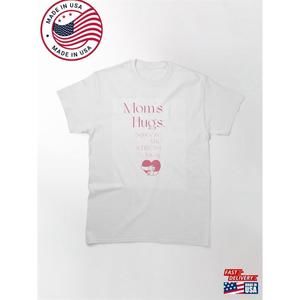 Mother Hugs Classic T-Shirt Unisex